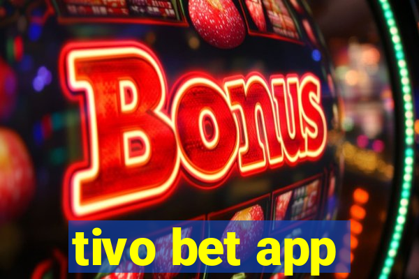 tivo bet app
