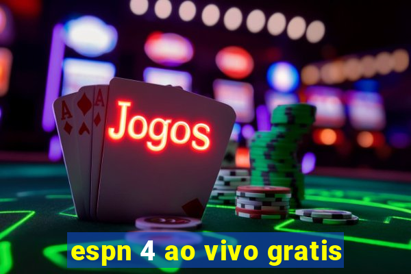 espn 4 ao vivo gratis