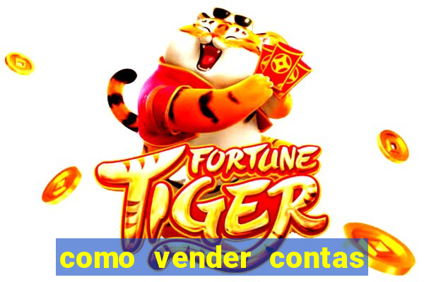 como vender contas de jogos