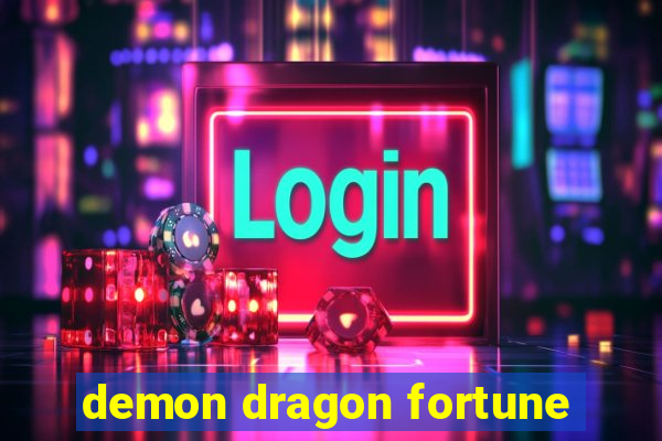 demon dragon fortune