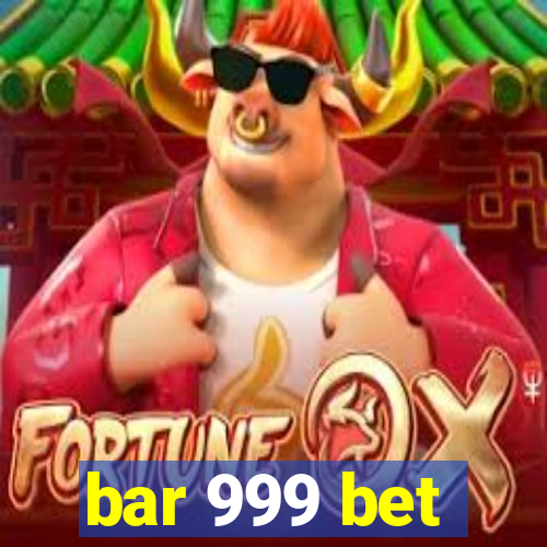 bar 999 bet