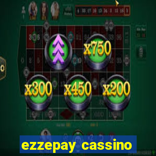 ezzepay cassino
