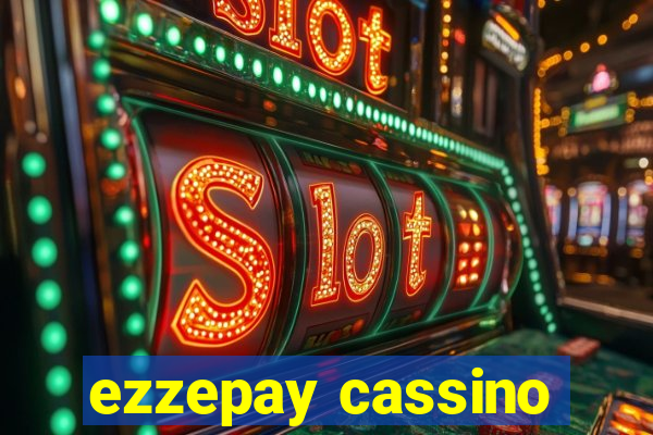 ezzepay cassino