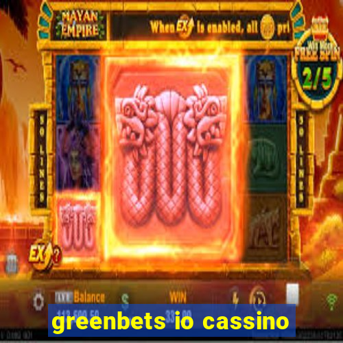 greenbets io cassino