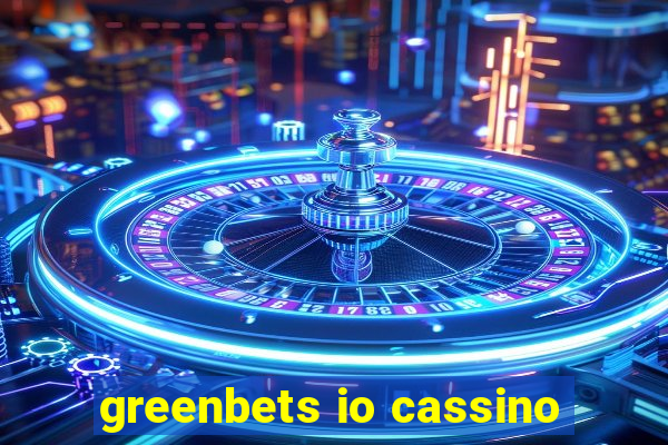 greenbets io cassino