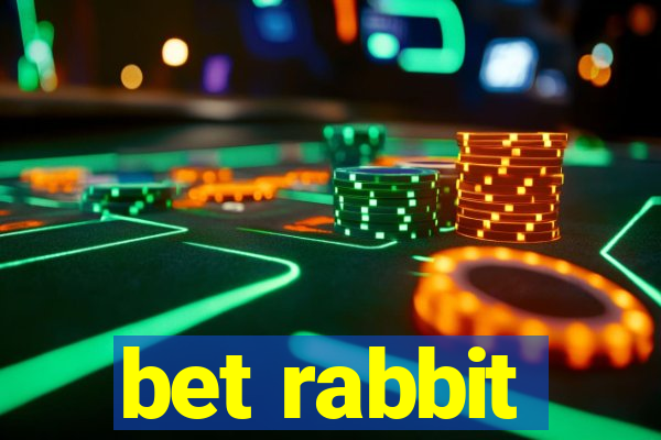 bet rabbit