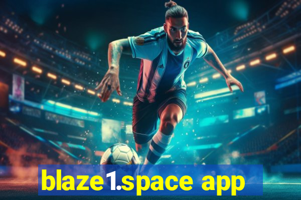 blaze1.space app