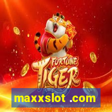 maxxslot .com