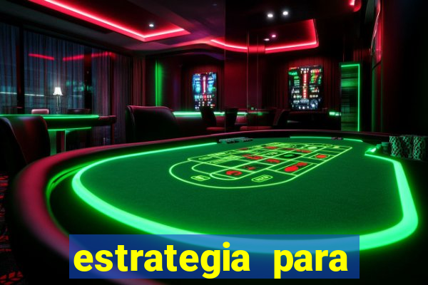 estrategia para jogar na roleta