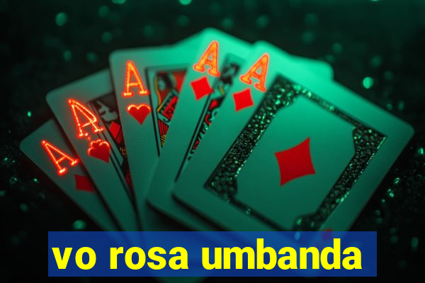 vo rosa umbanda