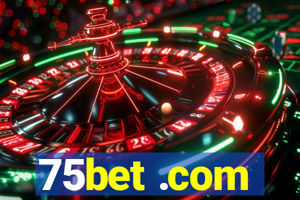 75bet .com