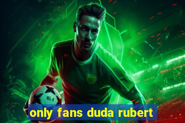 only fans duda rubert