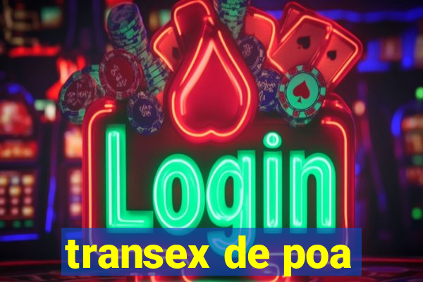 transex de poa