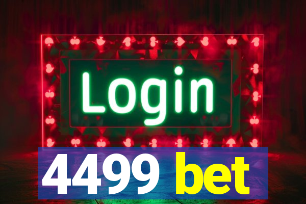 4499 bet