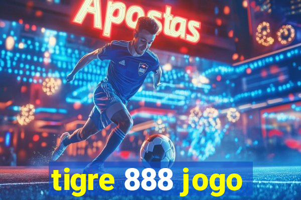 tigre 888 jogo