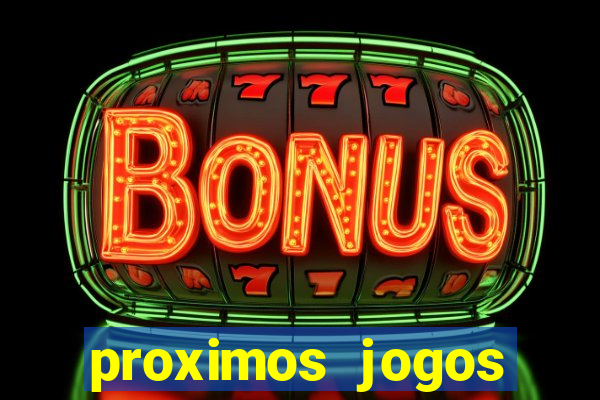 proximos jogos brasileirao serie a