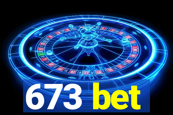 673 bet