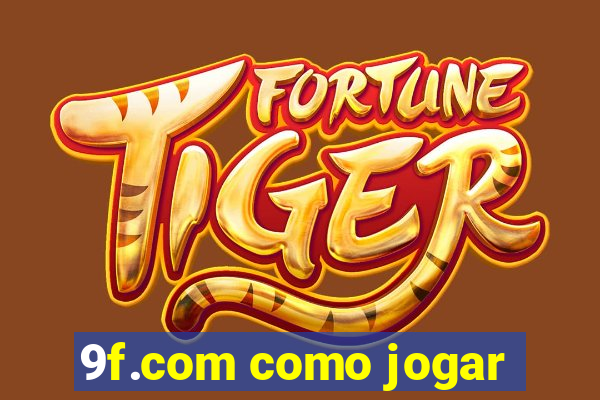 9f.com como jogar