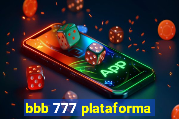 bbb 777 plataforma