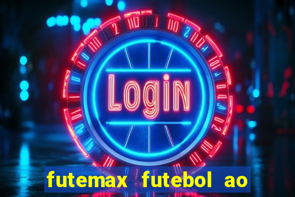 futemax futebol ao vivo hd