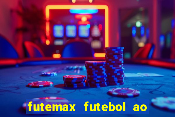 futemax futebol ao vivo hd