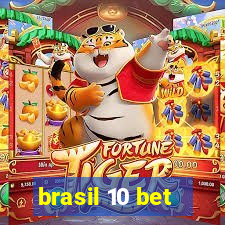 brasil 10 bet