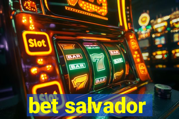 bet salvador