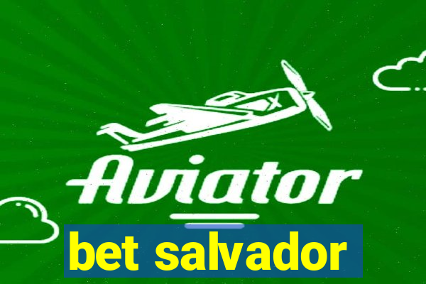 bet salvador