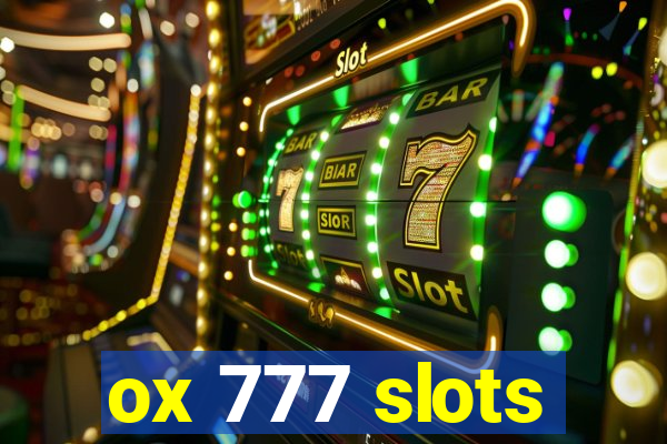 ox 777 slots