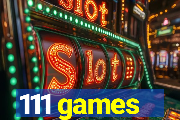111 games