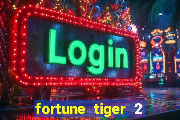 fortune tiger 2 demo grátis