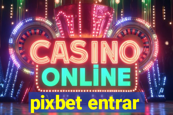 pixbet entrar