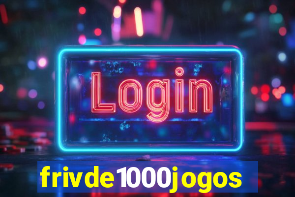 frivde1000jogos