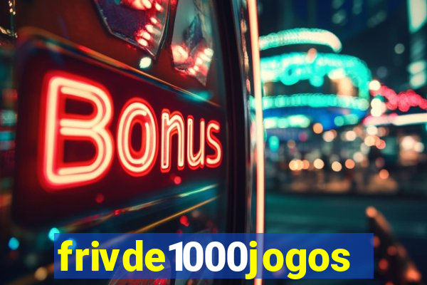 frivde1000jogos