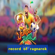 record of ragnarok 3 temporada online dublado