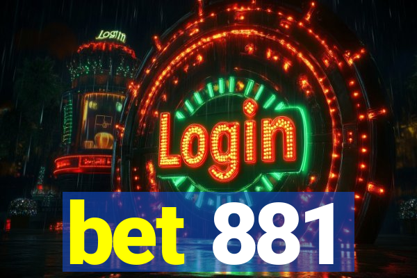 bet 881
