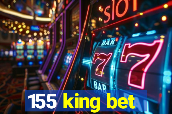 155 king bet