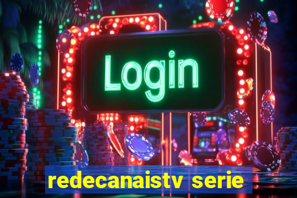 redecanaistv serie