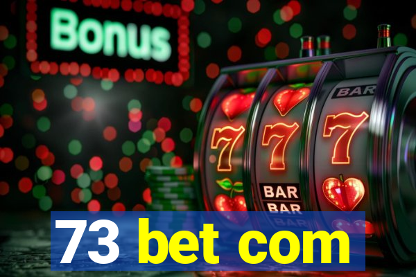 73 bet com