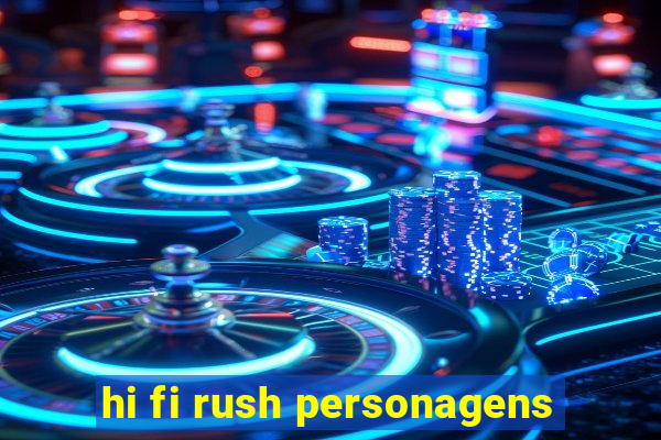 hi fi rush personagens