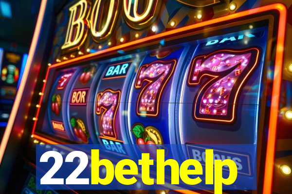 22bethelp