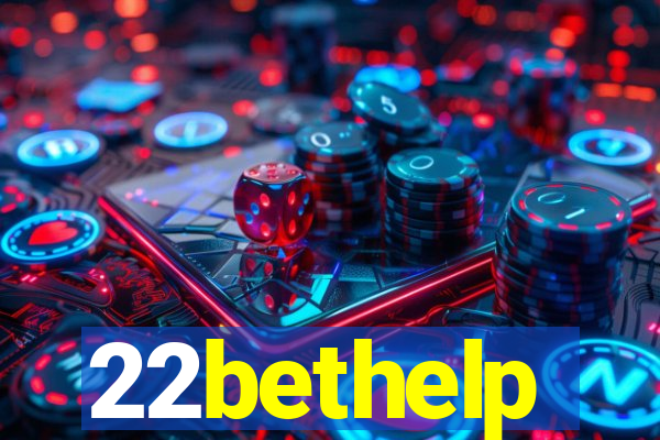 22bethelp