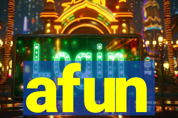 afun