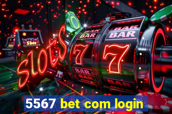 5567 bet com login