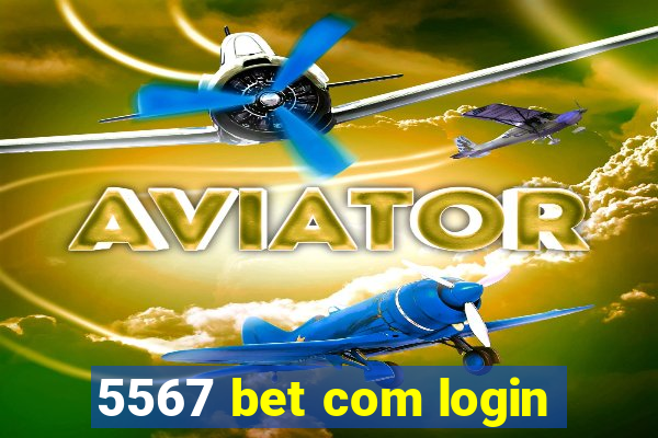 5567 bet com login