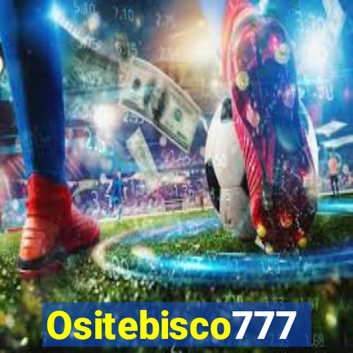 Ositebisco777