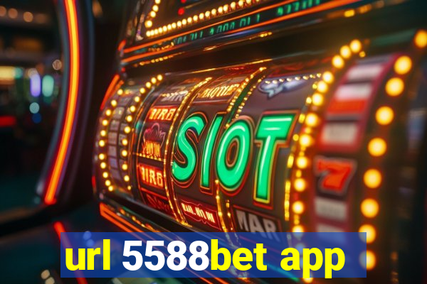 url 5588bet app