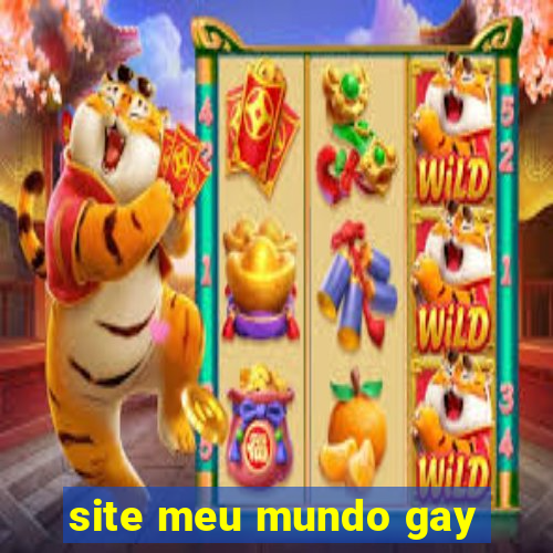 site meu mundo gay