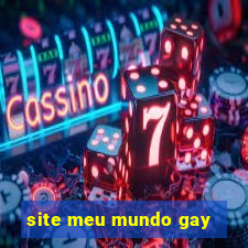 site meu mundo gay