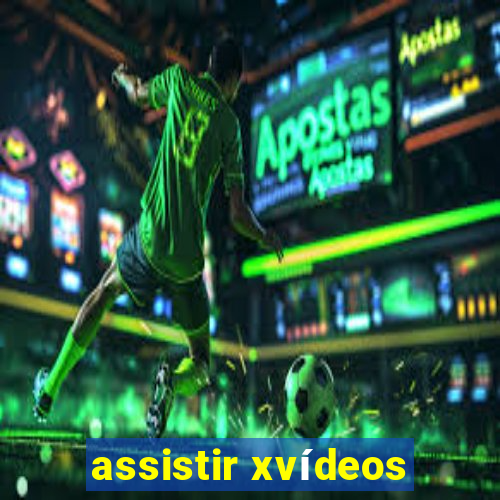 assistir xvídeos